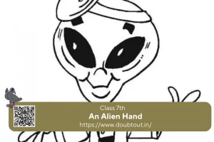 https://www.achievetheera.com/ncert-solutions-for-class-7-english-supplementary-chapter-7-an-alien-hand/