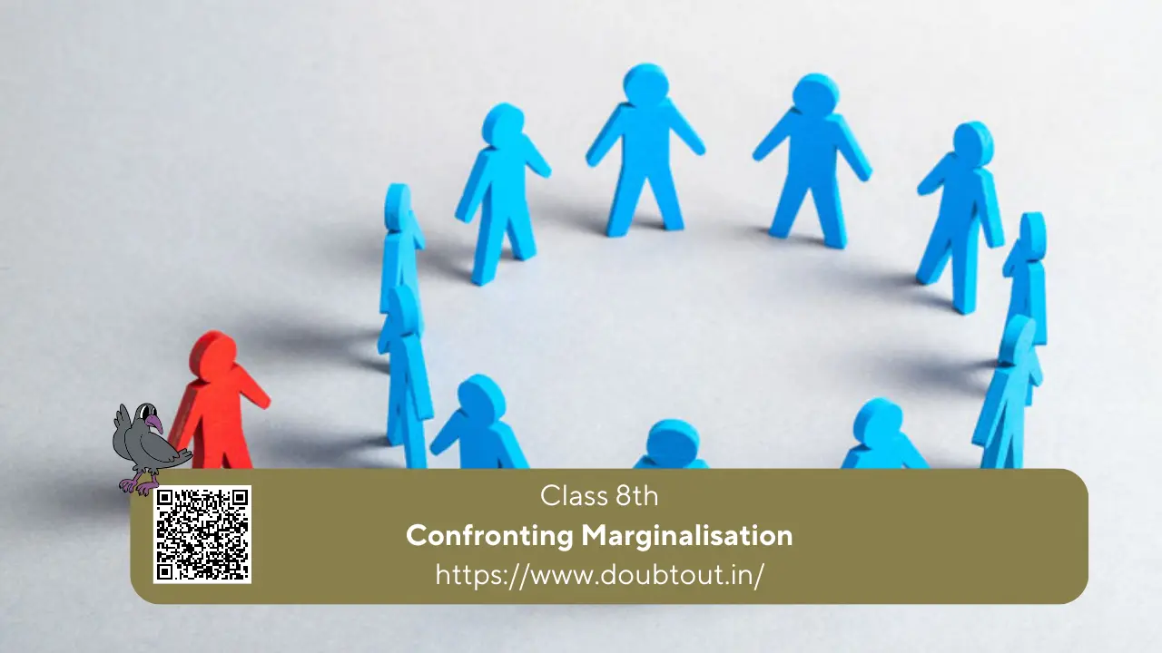 NCERT Solutions for Class 8 Civics Chapter 6 – Confronting Marginalisation