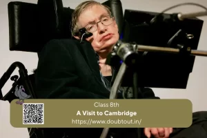 NCERT Solutions for Class 8 English Unit 7 – A Visit to Cambridge (Updated Pattern)